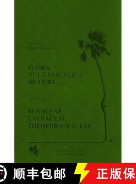 预订 Flora de la República de Cuba, Series A: Plantas Vasculares, Fascículo 19 [9783874294508]