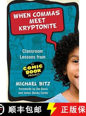 【3-4周达】When Commas Meet Kryptonite: Classroom Lessons from the Comic Book Project [9780807750650]