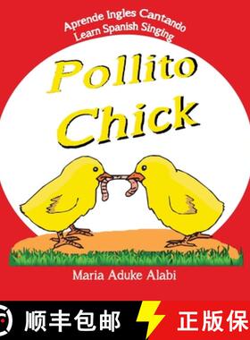 【3-4周达】Pollito - Chick: Learn Spanish Singing - Aprende Ingles Cantando: Learn Spanish Singing - ... [9781735456249]