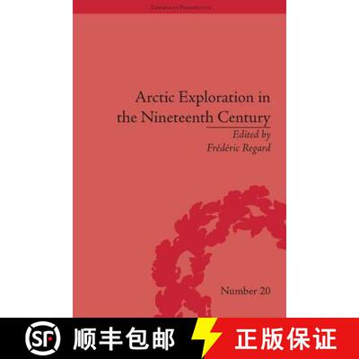 【3-4周达】精装 Arctic Exploration in the Nineteenth Century: Discovering the Northwest Passage: Disc... [9781848932722]