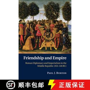 Roman 353–146 9781107525726 Empire and Middle Imperialism Friendship Republic Diplomacy 预订 the