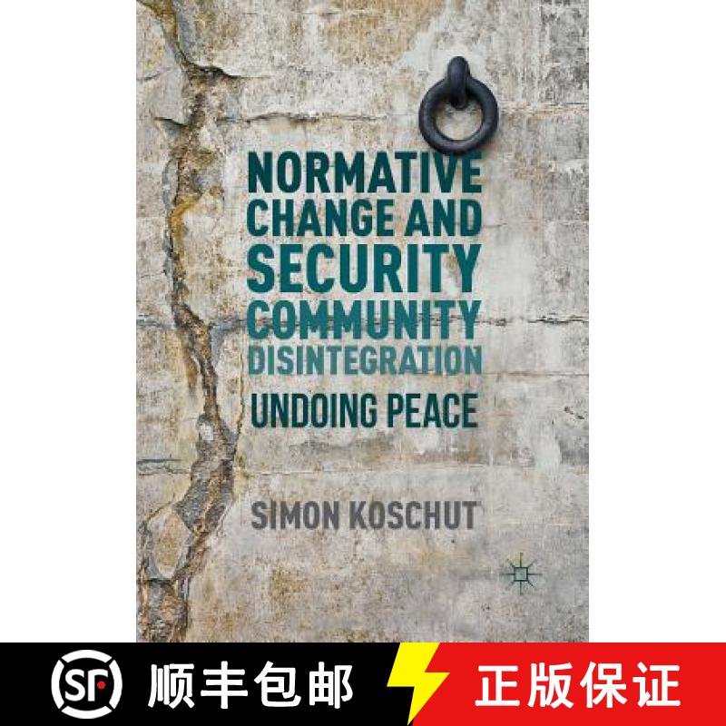 【3-4周达】Normative Change and Security Community Disintegration : Undoing Peace [9783319807805]