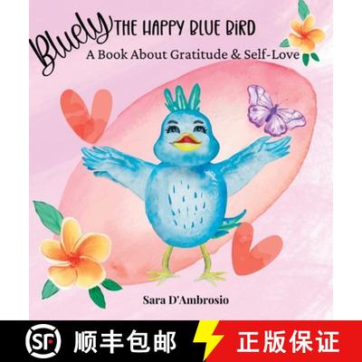 【3-4周达】Bluely The Happy Blue Bird: A Book About Gratitude & Self-Love [9781960609144]