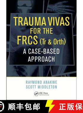 【3-4周达】Trauma Vivas for the Frcs (Tr & Orth): A Case-Based Approach [9781498780971]