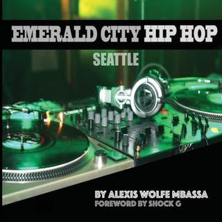 【4周达】Emerald City Hip Hop, Seattle [9780578341590]