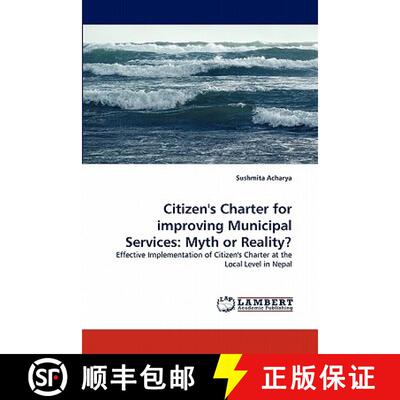 预订 Citizen's Charter for Improving Municipal Services: Myth or Reality? [9783838338118]