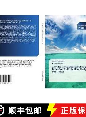 预订 A Hydroclimatological Change Detection & Attribution Study over India [9786202305570]