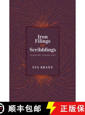 【3-4周达】Iron Filings or Scribblings: Thinking Things Out [9781589881334]