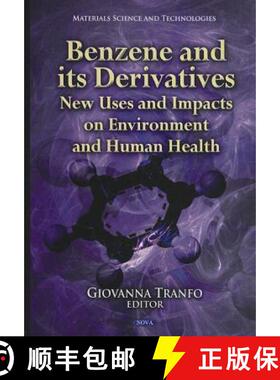 【3-4周达】Benzene and Its Derivatives: New Uses and Impacts on Environment and Human Health [9781621000266]