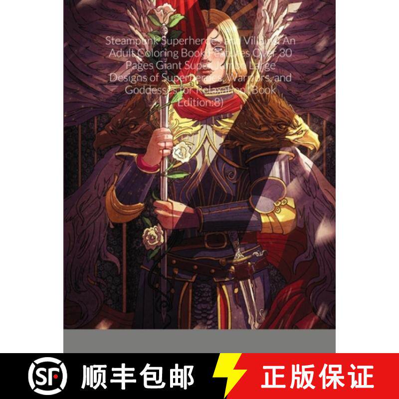 【3-4周达】Steampunk Superheroes and Villains: An Adult Coloring Book Features Over 30 Pages Giant Su... [9781667102238]