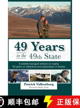 【3-4周达】49 Years in the 49th State: A wildlife biologist reflects on nearly 50 years of adventure ... [9781637470619]