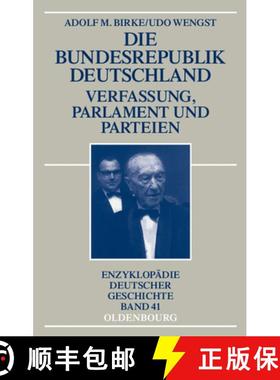 预订 Die Bundesrepublik Deutschland: Verfassung, Parlament Und Parteien 1945-1998 [9783486592214]