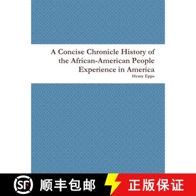 【3-4周达】A Concise Chronicle History of the African-American People Experience in America [9781300161431]
