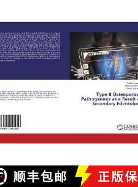 预订 Тype II Osteoporosis Pathogenesis as a Result of Secondary Edentulous [9786202052450]