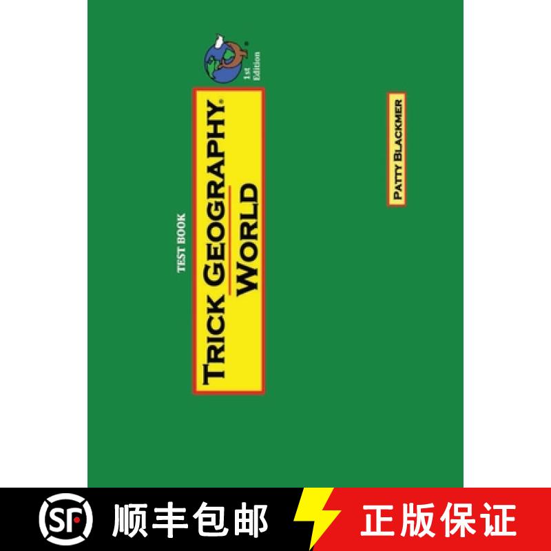 【3-4周达】Trick Geography: World--Test Book: Making things what they're not so you remember what the... [9780692801376]