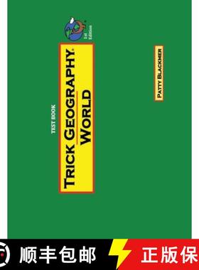 预订 Trick Geography: World--Test Book: Making things what they're not so you remember what they are! [9780692801376]