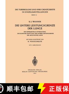 【3-4周达】Die Untere Leistungsgrenze der Lunge : Eine Experimentelle Untersuchung zur Klinischen Erm... [9783540027614]