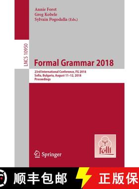 【3-4周达】Formal Grammar 2018 : 23rd International Conference, FG 2018, Sofia, Bulgaria, August 11-1... [9783662577837]