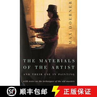 【3-4周达】The Materials Of The Artist And Their Use In Painting: With Notes on the Techniques of the... [9780156577168]