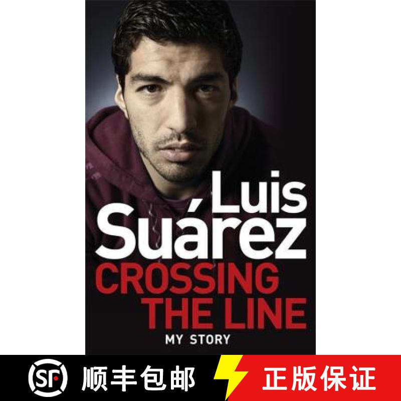 【3-4周达】Luis Suarez - My Story: Crossing the Line [9781472224279]