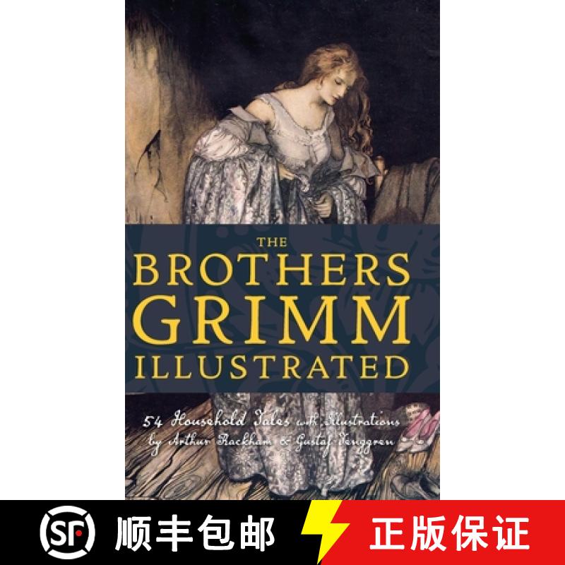 【2-3周达】The Brothers Grimm Illustrated: 54 Household Tales with Illustrations by Arthur Rackham & ... [9781938938610]