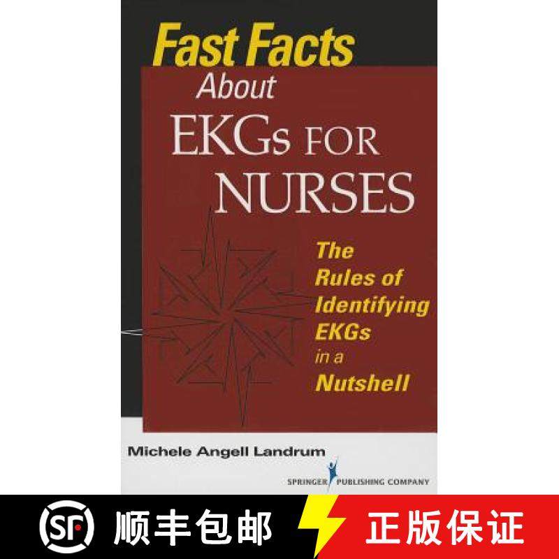 预订 Fast Facts About EKGs for Nurses : The Rules of Identifying EKGs in a Nutshell [9780826120069]