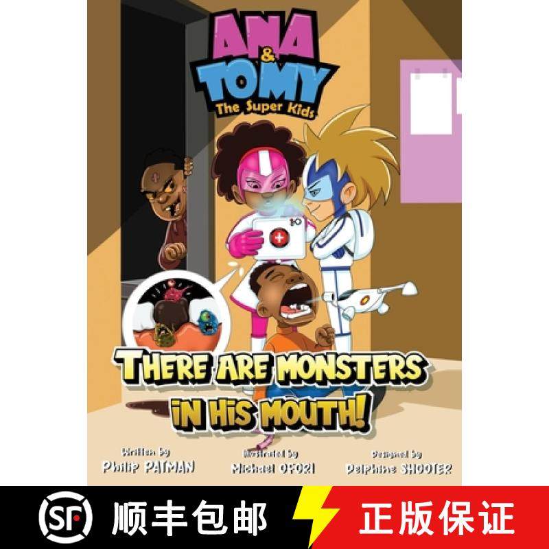 【3-4周达】Ana & Tomy The Superkids: There are monsters in his mouth.: Children's Book about fighting... [9789988924409]