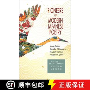 【3-4周达】Pioneers of Modern Japanese Poetry: Muro Saisei, Kaneko Mitsuharu, Miyoshi Tatsuji, Nagase... [9781939161093]