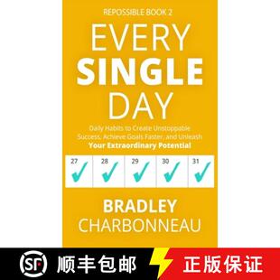 预订 Every Single Day: Daily Habits to Create Unstoppable Success, Achieve Goals Faster, and Unleash ... [9781732243446]