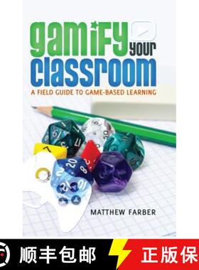【3-4周达】Gamify Your Classroom : A Field Guide to Game-Based Learning [9781433126703]