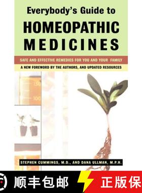 【3-4周达】Everybody's Guide to Homeopathic Medicines: Safe and Effective Remedies for You and Your F... [9780874778434]