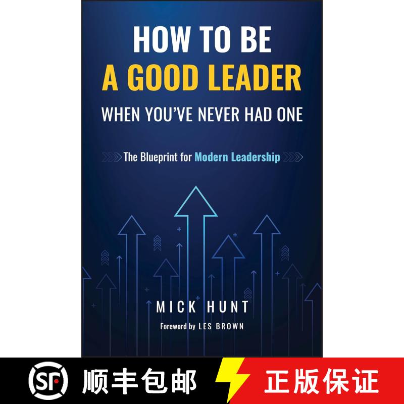 【3-4周达】How to Be a Good Leader When You've Never Had One: The Blueprint for Modern Leadership [9781394357956]