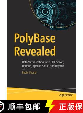 【3-4周达】PolyBase Revealed : Data Virtualization with SQL Server, Hadoop, Apache Spark, and Beyond [9781484254608]