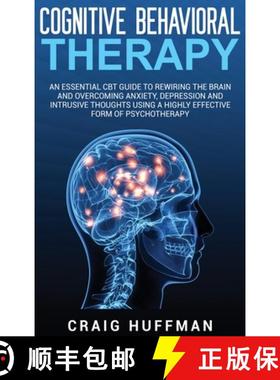 【3-4周达】Cognitive Behavioral Therapy: An Essential CBT Guide to Rewiring the Brain and Overcoming ... [9781647482848]