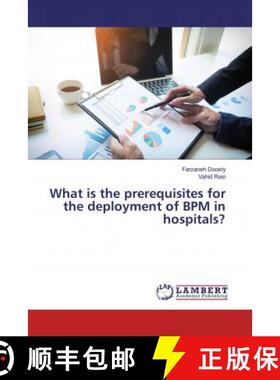 预订 What is the prerequisites for the deployment of BPM in hospitals? [9786200284945]
