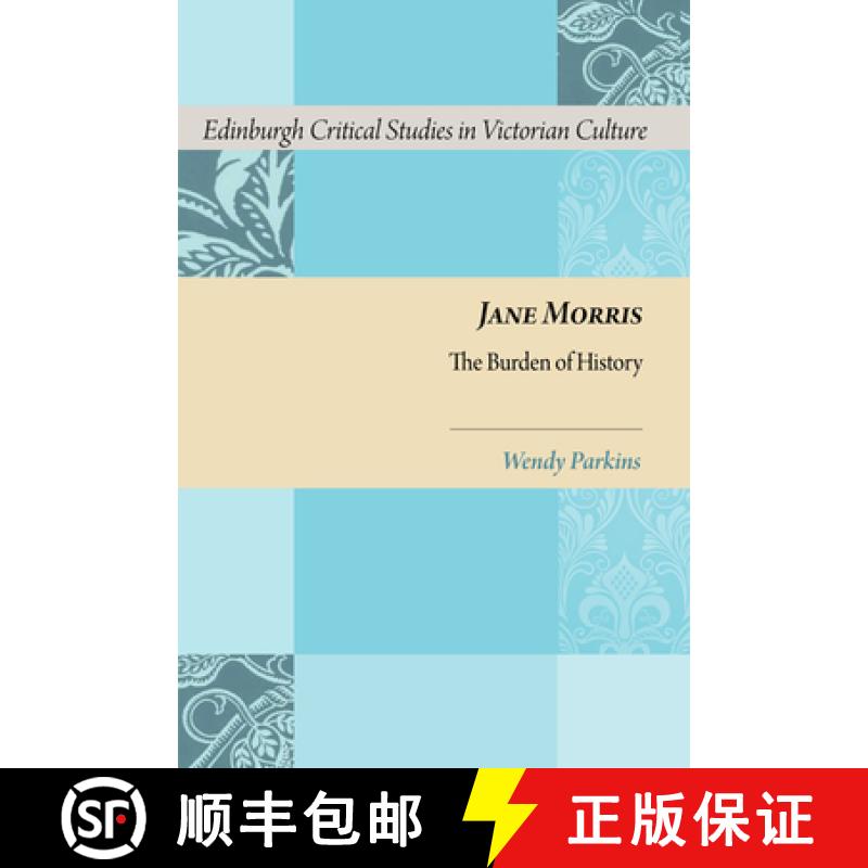 【3-4周达】Jane Morris: The Burden of History [9780748641277]
