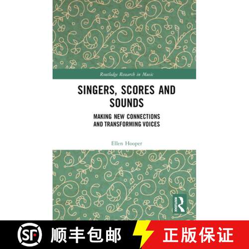 【3-4周达】精装 Singers, Scores and Sounds: Making New Connections and Transforming Voices [9781032267470]