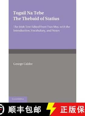 【3-4周达】Togail na Tebe: The Thebaid of Statius [9781107633070]