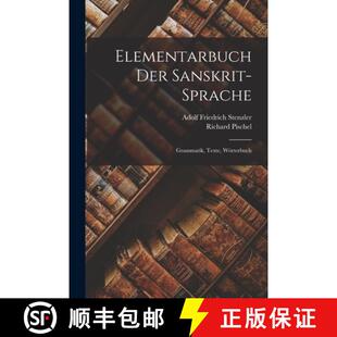 【3-4周达】Elementarbuch Der Sanskrit-Sprache: Grammatik, Texte, Wörterbuch [9781015505179]