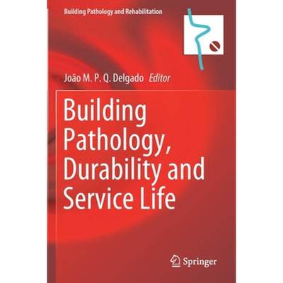 【4周达】Building Pathology, Durability and Service Life [9783030473044]