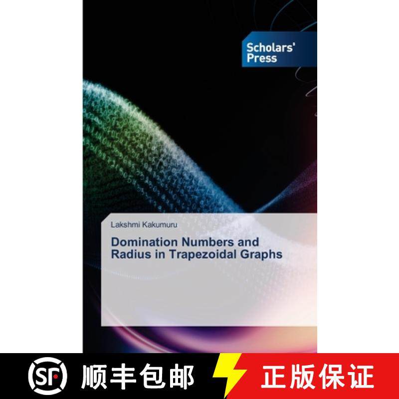 【3-4周达】Domination Numbers and Radius in Trapezoidal Graphs [9786206773986]