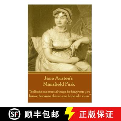 【3-4周达】Jane Austen's Mansfield Park: Selfishness must always be forgiven you know, because there ... [9781780006215]