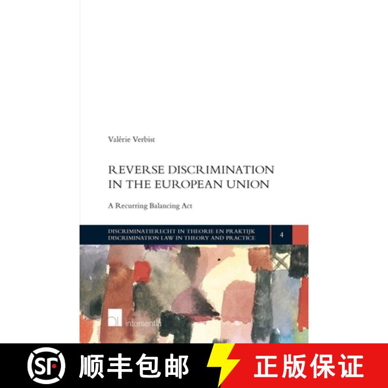 【2-3周达】Reverse Discrimination in the European Union: A Recurring Balancing ACT Volume 4 [9781780684581]
