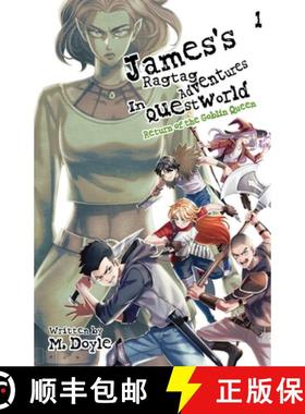 【3-4周达】James's Ragtag Adventures in Questworld: Vol. 1, Return of the Goblin Queen (Light Novel) [9781955590365]