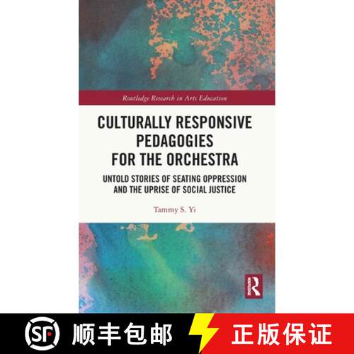 【3-4周达】精装 Culturally Responsive Pedagogies for the Orchestra: Untold Stories of Seating Oppress... [9781032651736]