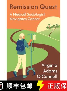 【3-4周达】Remission Quest: A Medical Sociologist Navigates Cancer [9781439926529]