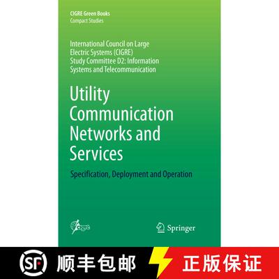 【3-4周达】Utility Communication Networks and Services : Specification, Deployment and Operation (Sof... [9783319820682]
