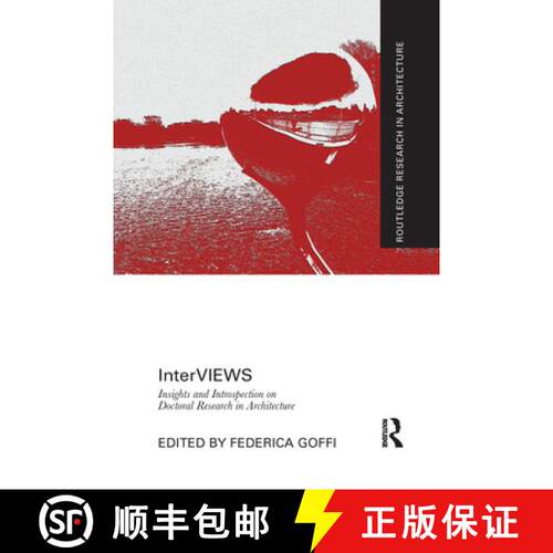 【3-4周达】InterVIEWS: Insights and Introspection on Doctoral Research in Architecture [9781032081984]