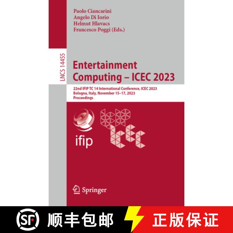 【3-4周达】Entertainment Computing - ICEC 2023 : 22nd IFIP TC 14 International Conference, ICEC 2023,... [9789819982479]