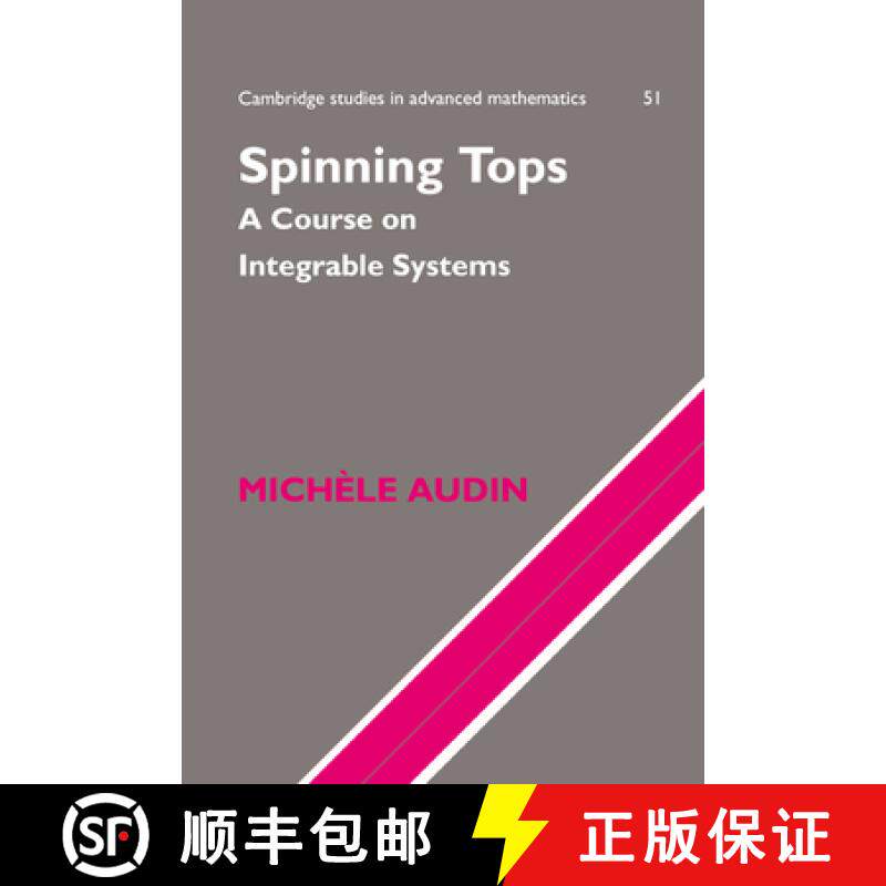【3-4周达】Spinning Tops: A Course on Integrable Systems - Spinning Tops: A Course on Integrable Systems [9780521561297]